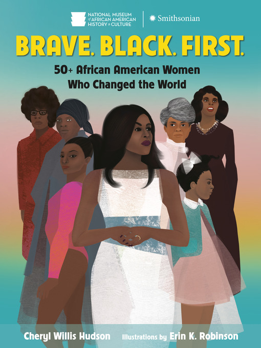 Title details for Brave. Black. First. by Cheryl Willis Hudson - Available